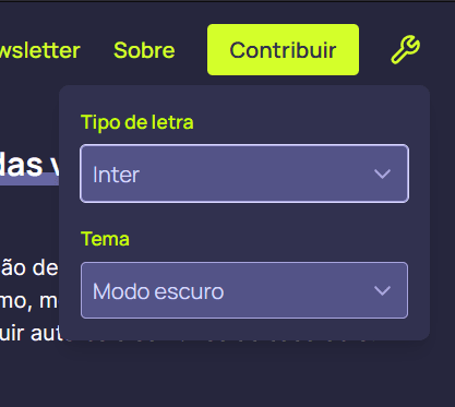 O menu de definições com os seletores de tipos de letra e de temas